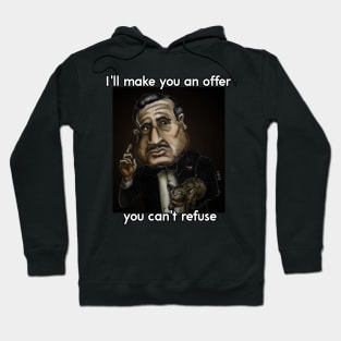 I'll make you an offer you can't refuse Hoodie